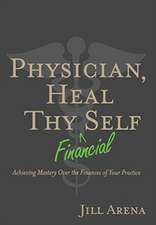 Physician, Heal Thy Financial Self