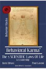 Behavioral Karma: 5 Scientific Laws of Life & Leadership