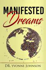 Manifested Dreams