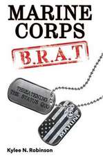 Marine Corps B.R.A.T.: Threatening the Status Quo