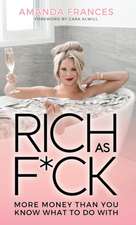 Rich As F*ck