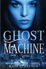 Ghost in the Machine