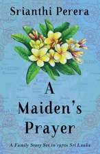 A Maiden's Prayer: A Family Story Set in 1970s Sri Lanka