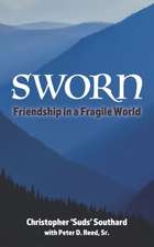 SWORN Friendship in a Fragile World