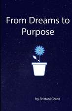 From Dreams to Purpose