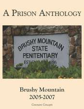 A Prison Anthology: Brushy Mountain 2005-2007