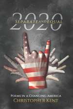 2020 Separate AND Equal: Poems in a Changing America