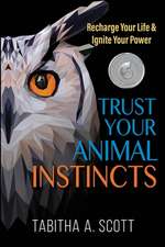 Trust Your Animal Instincts