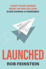 Launched - Start your career right after college, even during a pandemic