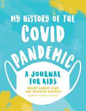 My History of the Covid Pandemic