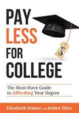 PAY LESS FOR COLLEGE