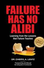 Failure Has No Alibi