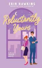 Reluctantly Yours