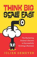 Think Big Scale fast