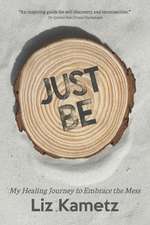 Just Be