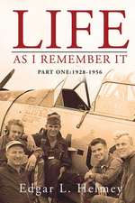 Life As I Remember It: Part I: 1928-1956