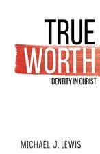 True Worth: Identity in Christ