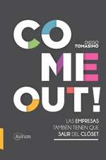 Come Out!: Las Empresas También Tienen Que Salir del Clóset