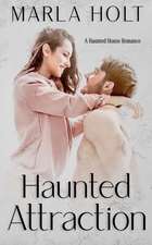 Haunted Attraction: A Haunted House Romance