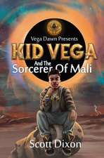 Kid Vega And The Sorcerer Of Mali