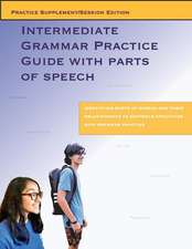 Intermediate Grammar Practice Guide with Parts of Speech: (Session Edition) Volume 1