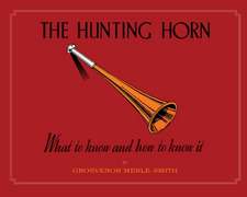 The Hunting Horn: What to Know and How to Know It