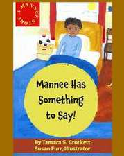 A Mannee Story: Mannee Has Something to Say!