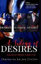 A Trilogy of Desires Roger & Leonie Parts I-III