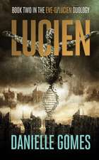 Lucien: Book Two in the EVE-0/Lucien Duology