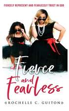 Fierce and Fearless