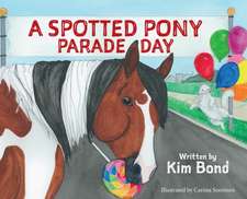 A Spotted Pony Parade Day