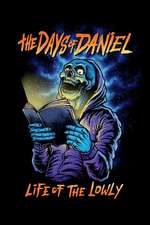 The Days of Daniel: Life of the Lowly