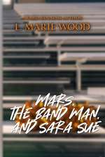 Mars, the Band Man, and Sara Sue