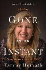 Horvath, T: Gone in an Instant