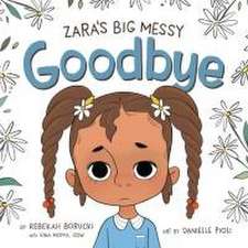 Zara's Big Messy Goodbye