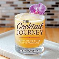 Cocktail Journey: Inspirations in the Art of Mixology