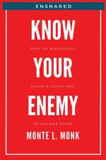 Ensnared - Know Your Enemy