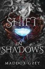 A Shift in Shadows