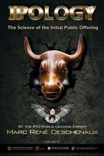 Ipology: The Science of the Initial Public Offering Volume 1