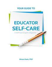 Your Guide to Educator Self-Care: A Self-Care Graphic Organizer