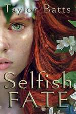 Selfish Fate: Volume 1