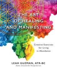 The Art of Healing and Manifesting