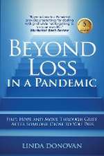 Beyond Loss in a Pandemic