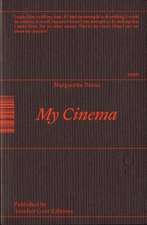 Duras, M: My Cinema