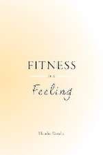 Fitness is a Feeling