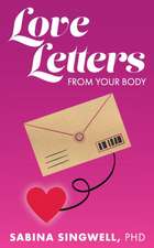 Love Letters From Your Body