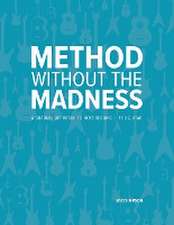 Method Without the Madness