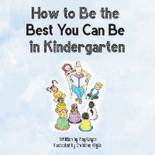 How to Be the Best You Can Be in Kindergarten