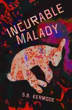 Incurable Malady