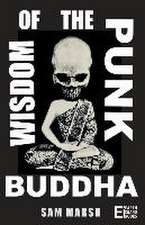 Wisdom of the Punk Buddha